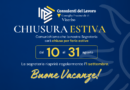 Chiusura estiva della Segreteria dal 10 al 31 agosto Chiusura estiva della Segreteria dal 10 al 31 agosto